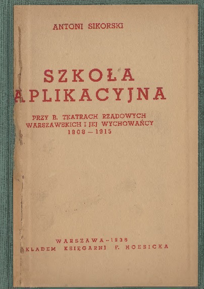 Szkoła aplikacyjna przy byłych teatrach rządowych warszawskich i jej wychowańcy (1908-1915): przyczynek do historji rozwoju sztuki aktorskiej w Polsce. Warszawa 1936.